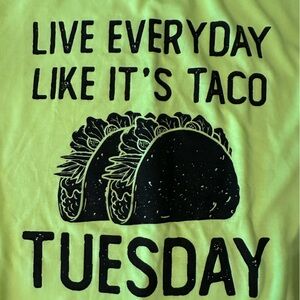 NWT Oversized Top - “Live Everyday Like it’s Taco Tuesday” Size L / Neon Color 🌮
